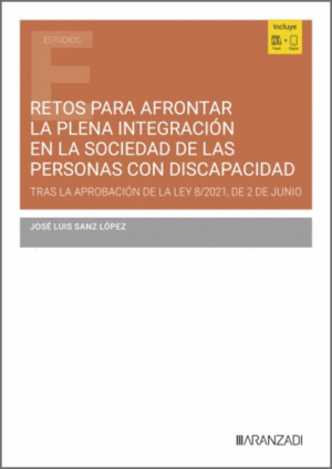RETOS PARA AFRONTAR LA PLENA INTEGRACI�N EN LA SOCIEDAD DE LAS PERSONAS CON DISCAPACIDAD