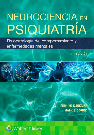 NEUROCIENCIA EN PSIQUIATRA. FISIOPATOLOGA DEL COMPORTAMIENTO Y ENFERMEDADES MENTALES