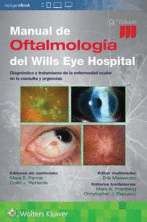 MANUAL DE OFTALMOLOG�A DEL WILLS EYE HOSPITAL. DIAGN�STICO Y TRATAMIENTO DE LA ENFERMEDAD OCULAR EN LA CONSULTA Y URGENCIAS
