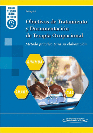 OBJETIVOS DE TRATAMIENTO Y DOCUMENTACI�N DE TERAPIA OCUPACIONAL. M�TODO PR�CTICO PARA SU ELABORACI�N
