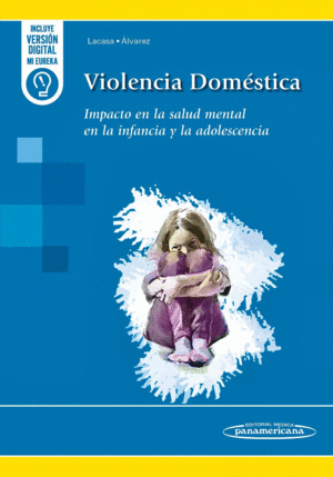 VIOLENCIA DOM�STICA. IMPACTO EN LA SALUD MENTAL EN LA INFANCIA Y ADOLESCENCIA