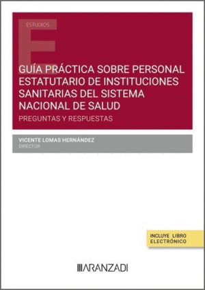 GUA PRCTICA SOBRE PERSONAL ESTATUTARIO DE INSTITUCIONES SANITARIAS DEL SISTEMA NACIONAL DE SALUD