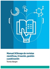 MANUAL SCIMAGO DE REVISTAS CIENTÍFICAS. CREACIÓN, GESTIÓN Y PUBLICACIÓN