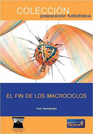 EL FIN DE LOS MACROCICLOS (COLECCIÓN PREPARACIÓN FUTBOLÍSTICA)
