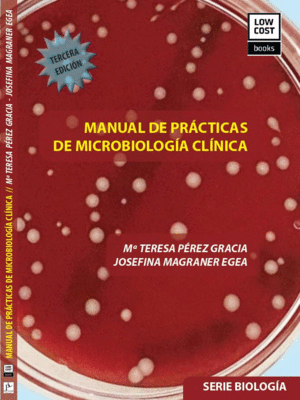 MANUAL DE PRÁCTICAS DE MICROBIOLOGÍA CLÍNICA. 3ª EDICIÓN