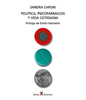 POLTICA, PSICOFRMACOS Y VIDA COTIDIANA