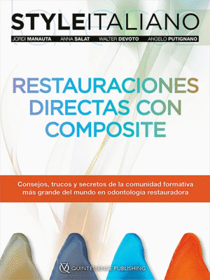 LAYERS 2. RESTAURACIONES DIRECTAS CON COMPOSITE. CONSEJOS, TRUCOS Y SECRETOS DE LA COMUNIDAD FORMATIVA M�S GRANDE DEL MUNDO EN ODONTOLOG�A RESTAURADOR