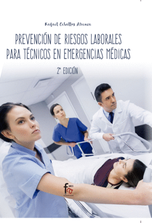 PREVENCIN DE RIESGOS LABORALES PARA TCNICOS EN EMERGENCIAS MDICAS. 2 EDICIN