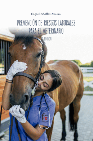 PREVENCION DE RIESGOS LABORALES PARA EL VETERINARIO. 2� EDICI�N