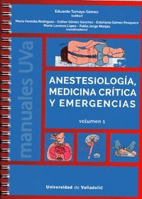 ANESTESIOLOGÍA, MEDICINA CRÍTICA Y EMERGENCIAS. VOLUMEN 1