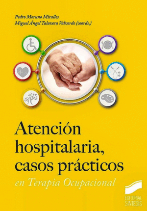 ATENCION HOSPITALARIA CASOS PRACTICOS EN TERAPIA OCUPACIONA