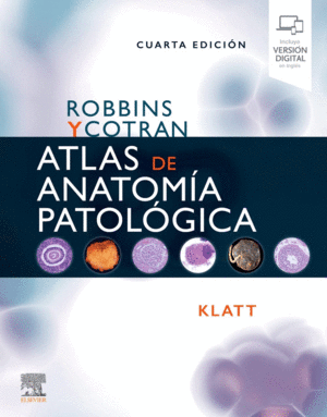 ROBBINS Y COTRAN ATLAS DE ANATOMÍA PATOLÓGICA. 4ª EDICIÓN