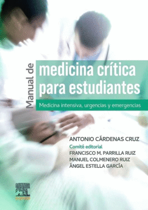 MANUAL DE MEDICINA CRTICA PARA ESTUDIANTES. MEDICINA INTENSIVA, URGENCIAS Y EMERGENCIAS