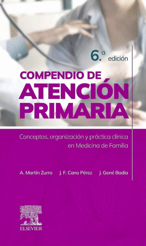 COMPENDIO DE ATENCI�N PRIMARIA. CONCEPTOS, ORGANIZACI�N Y PR�CTICA CL�NICA EN MEDICINA DE FAMILIA