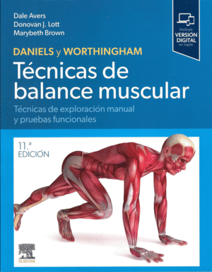 DANIELS Y WORTHINGHAM TCNICAS DE BALANCE MUSCULAR. TCNICAS DE EXPLORACIN MANUAL Y PRUEBAS FUNCIONALES