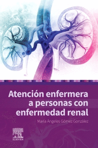 ATENCI�N ENFERMERA A PERSONAS CON ENFERMEDAD RENAL