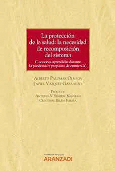 PROTECCIÓN DE LA SALUD. LA NECESIDAD DE RECOMPOSICIÓN DEL SISTEMA (INCLUYE VERSIÓN ELECTRÓNICA)