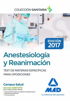 ANESTESIOLOG�A Y REANIMACI�N. TEST COMENTADOS DE MATERIAS ESPEC�FICAS PARA OPOSICIONES