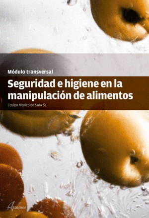 SEGURIDAD E HIGIENE EN LA MANIPULACI�N DE ALIMENTOS