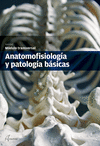 ANATOMIFISIOLOGIA Y PATOLOGIA BASICA: MODULO TRANSVERSAL (EN PAPEL)