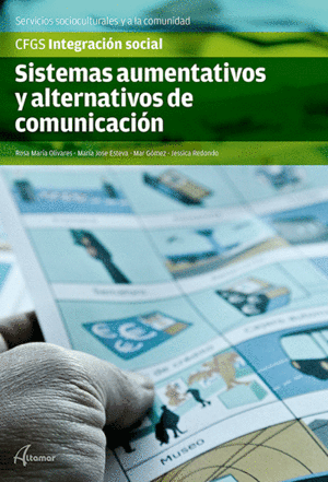 SISTEMAS AUMENTATIVOS Y ALTERNATIVOS DE COMUNICACI�N. SERVICIOS SOCIOCULTURALES Y A LA COMUNIDAD. CFGS MEDIACI�N COMUNICATIVA