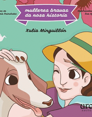 MULLERES BRAVAS DA NOSA HISTORIA: XULIA MINGUILL�N