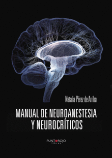 MANUAL DE NEUROANESTESIA Y NEUROCR�TICOS