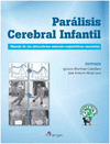 PAR�LISIS CEREBRAL INFANTIL. MANEJO DE LAS ALTERACIONES M�SCULO-ESQUEL�TICAS ASOCIADAS
