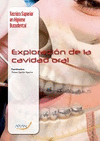 EXPLORACIN DE LA CAVIDAD ORAL. (TECNICO SUPERIOR EN HIGIENE BUCODENTAL)