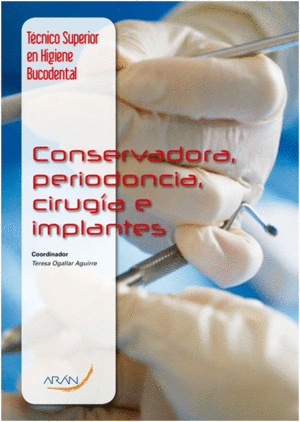 CONSERVADORA, PERIODONCIA, CIRUGA E IMPLANTES. TCNICO SUPERIOR EN HIGIENE BUCODENTAL