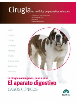 EL APARATO DIGESTIVO. CASOS CL�NICOS. CIRUG�A EN LA CL�NICA DE PEQUE�OS ANIMALES