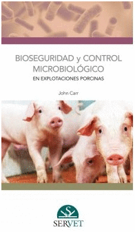 BIOSEGURIDAD Y CONTROL MICROBIOLÓGICO EN EXPLOTACIONES PORCINAS