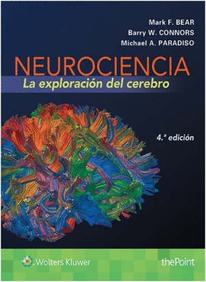 NEUROCIENCIA. LA EXPLORACIN DEL CEREBRO. 4 EDICIN