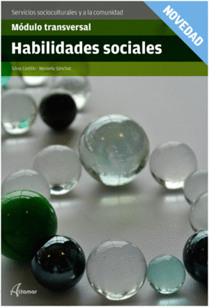 HABILIDADES SOCIALES. MODULO TRANSVERSAL. SERVICIOS SOCIOCULTURALES Y A LA COMUNIDAD