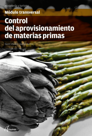 CONTROL DEL APROVISIONAMIENTO DE MATERIAS PRIMAS. MODULO TRANSVERSAL HOSTELERIA Y TURISMO