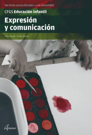 EXPRESI�N Y COMUNICACI�N. SERVICIOS SOCIOCULTURALES Y A LA COMUNIDAD GFGS EDUCACI�N INFANTIL