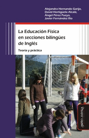 LA EDUCACIN FSICA EN SECCIONES BILINGES DE INGLS. TEORA Y PRCTICA