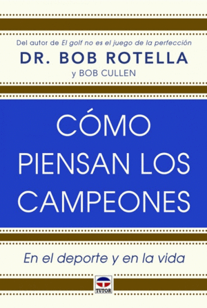 C�MO PIENSAN LOS CAMPEONES : EN EL DEPORTE Y EN LA VIDA