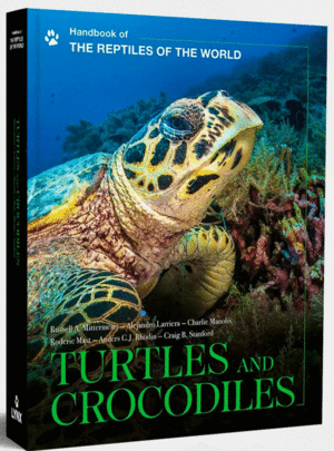 HANDBOOK OF THE REPTILES OF THE WORLD TURTLES AND CROCODILES