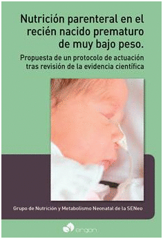NUTRICIN PARENTERAL  EN EL RECIN NACIDO PREMATURO DE MUY BAJO PESO. PROPUESTA DE UN PROTOCOLO DE ACTUACIN  TRAS REVISIN DE LA EVIDENCIA CIENTFICA
