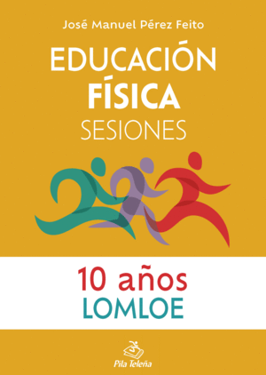 EDUCACIÓN FÍSICA SESIONES 10 AÑOS. LOMLOE