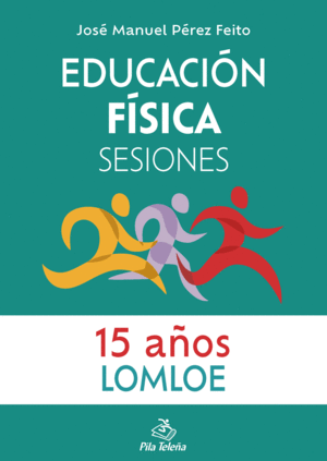 EDUCACIÓN FÍSICA SESIONES 15 AÑOS. LOMLOE