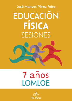 EDUCACIÓN FÍSICA SESIONES 7 AÑOS. LOMLOE