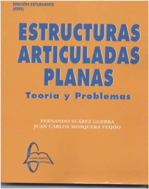 ESTRUCTURAS ARTICULADAS PLANAS. TEORA Y PROBLEMAS