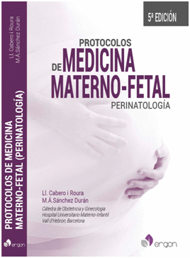 PROTOCOLOS DE  MEDICINA MATERNO-FETAL. (PERINATOLOGA). 5 EDICIN