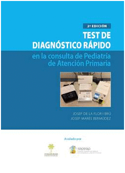 TEST DE DIAGNSTICO RPIDO EN LA CONSULTA DE PEDIATRA DE ATENCIN PRIMARIA. 2 EDICIN