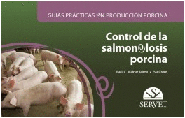 GUAS PRCTICAS EN PRODUCCIN PORCINA. CONTROL DE LA SALMONEROSIS PORCINA