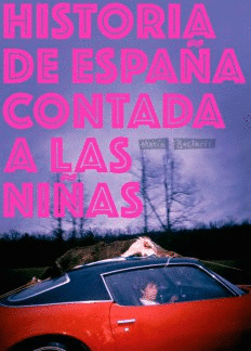 HISTORIA DE ESPA�A CONTADA A LAS NI�AS