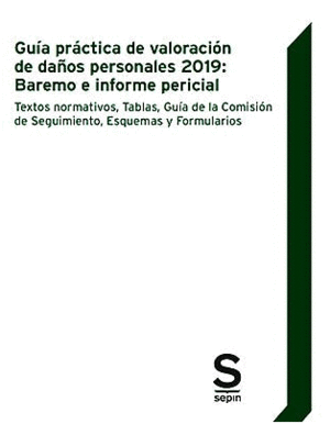 GUA PRCTICA DE VALORACIN DE DAOS PERSONALES 2019: BAREMO E INFORME PERICIAL