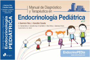 MANUAL DE DIAGNÓSTICO Y TERAPÉUTICA EN  ENDOCRINOLOGÍA PEDIÁTRICA V.1.1 + GUÍA RÁPIDA V.1.1